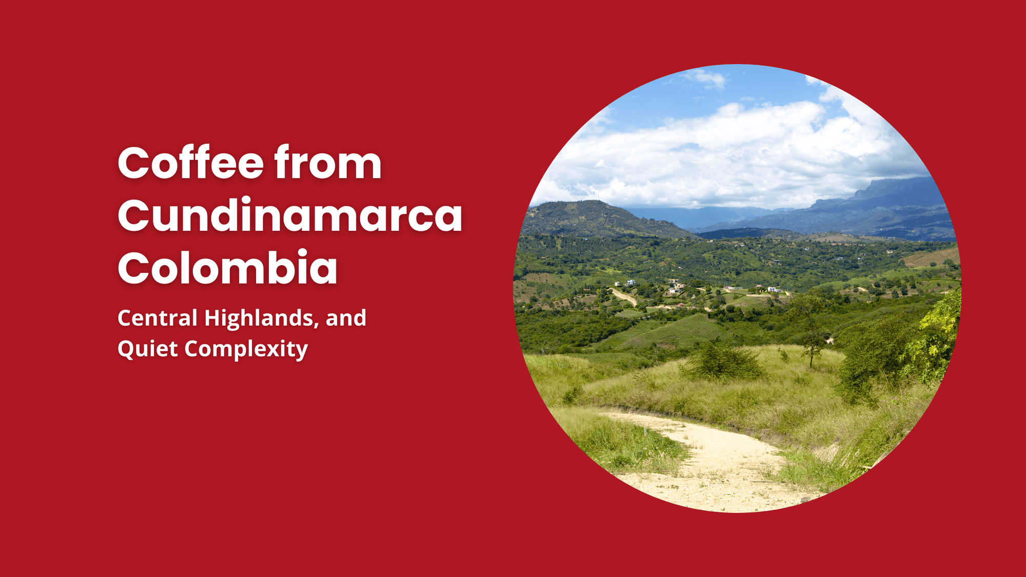 Rolling highlands of Cundinamarca, Colombia, a central coffee-growing region