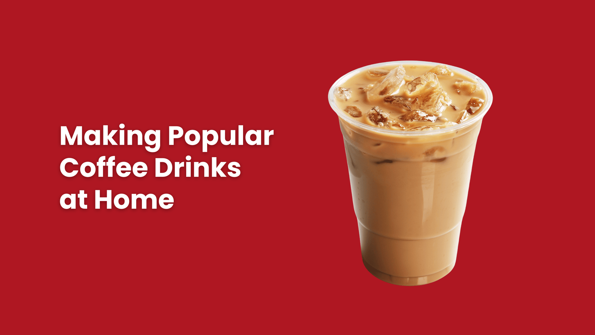 making popular coffee drinks at home. A useful guide