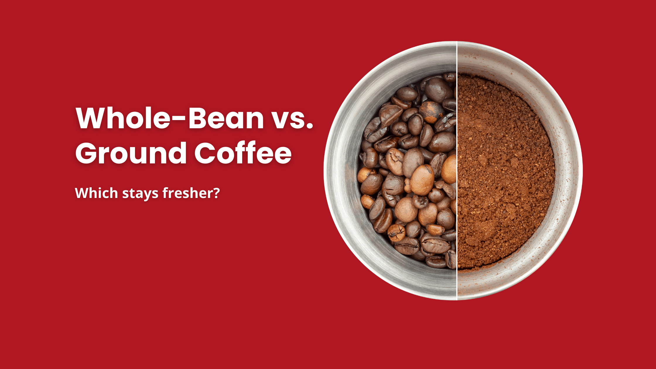 Whole bean coffee vs ground coffee side by side in metal bowl – comparing freshness and flavor